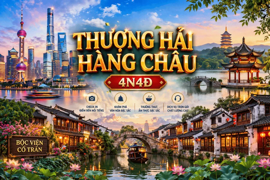 THƯỢNG HẢI - HÀNG CHÂU - BỘC VIỆN CỔ TRẤN 4N4Đ (CZ-T)
