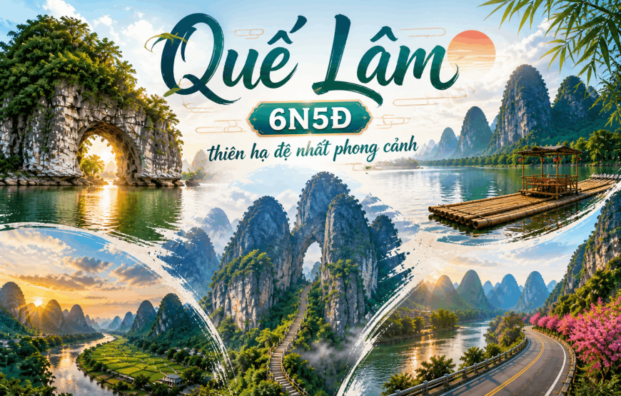 QUẾ LÂM 6N5Đ [T]